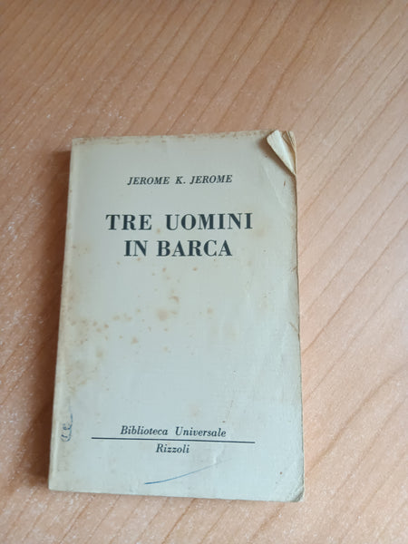 Tre Uomini in Barca | Jerome K. Jerome - Rizzoli