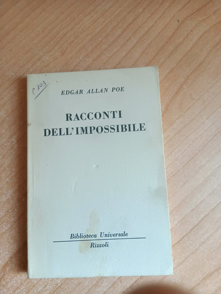 Racconti dell’impossibile | Edgar Allan Poe - Rizzoli