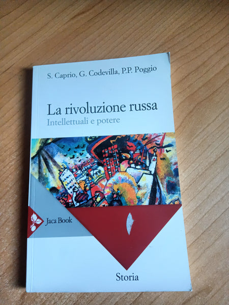 La rivoluzione russa. Intellettuali e potere | S. Caprio; G. Codevilla; P.P Poggio