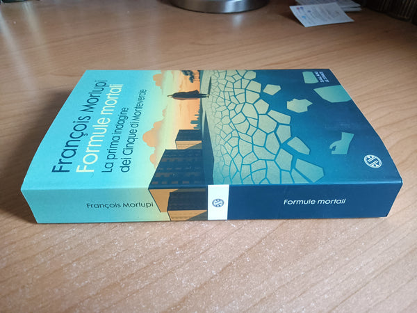 Formule mortali. La prima indagine dei Cinque di Monteverde | Francois Morlupi - Salani