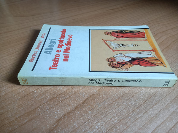 Teatro e spettacolo nel Medioevo | Allegri - Laterza