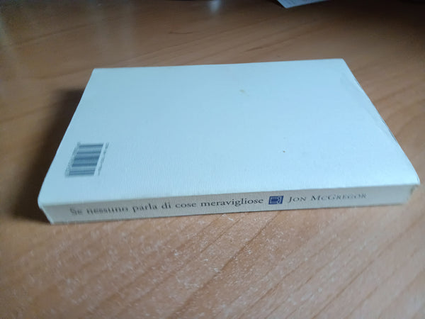 Se nessuno parla di cose meravigliose | Jon McGregor - Neri Pozza