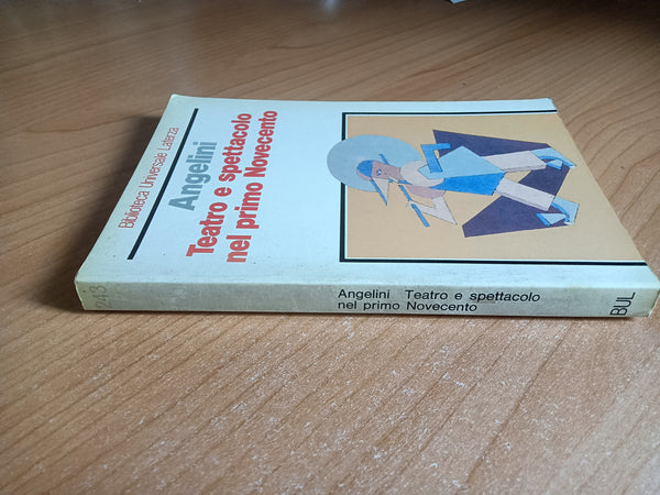Teatro e spettacolo nel primo Novecento | Angelini - Laterza