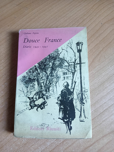 Douce France. Diario 1941 - 1942 | Giuliano Pajetta - Editori Riuniti