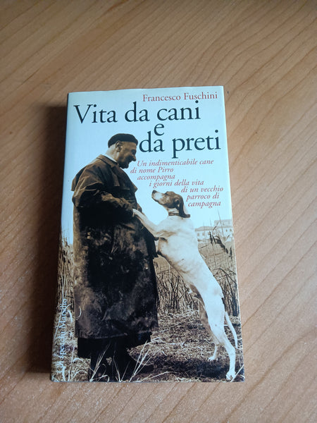 Vita da cani e da preti | Francesco Fuschini - Marsilio
