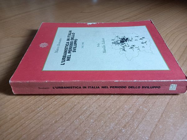 L’urbanistica in Italia nel periodo dello sviluppo 1942 - 1980 | Marco Romano - Marsilio