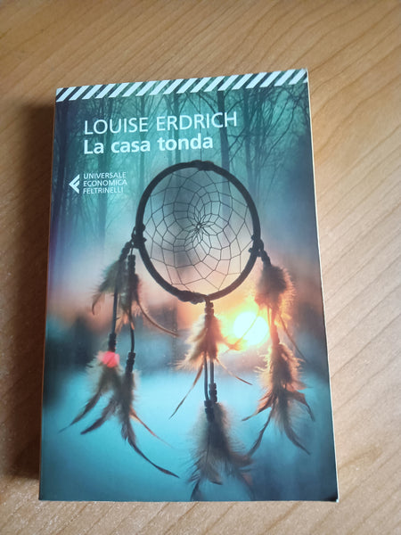 La casa tonda | Louise Erdrich - Feltrinelli