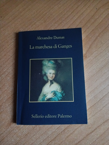 La marchesa di Ganges | Alexandre Dumas - Sellerio