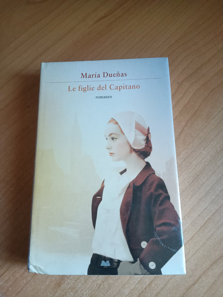 Le figlie del Capitano | Maria Duenas