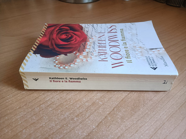 Il fiore e la fiamma | Kathleene Woodiwiss - Marsilio