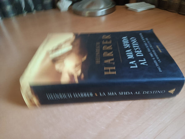 La mia sfida al destino | Heirich Harrer - Mondadori