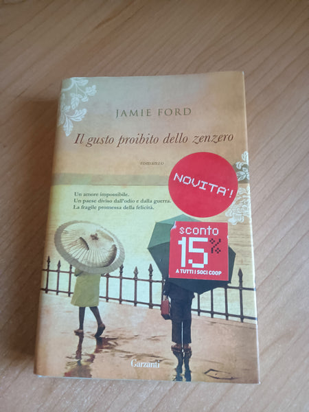 Il gusto proibito dello zenzero | Jamie Ford - Garzanti