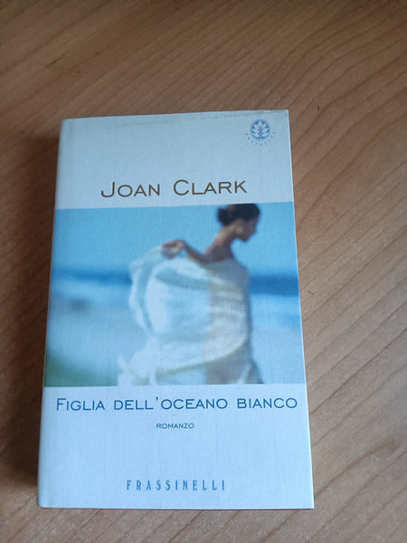 Figlia dell’oceano bianco | Joan Clark