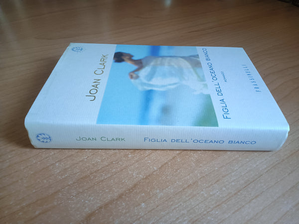 Figlia dell’oceano bianco | Joan Clark