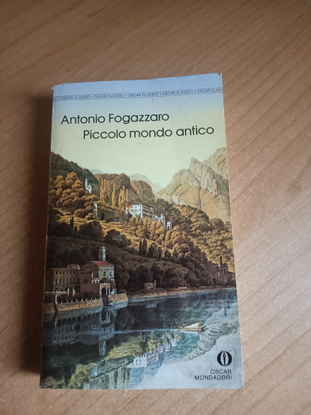 Piccolo mondo antico | Antonio Fogazzaro - Mondadori