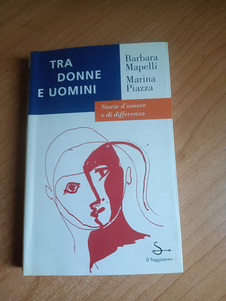 Tra donne e uomini. Storie d’amore e di differenza | Mapelli Barbara. Piazza Marina - Il Saggiatore