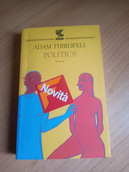 Politics | Adam Thirlwell - Guanda