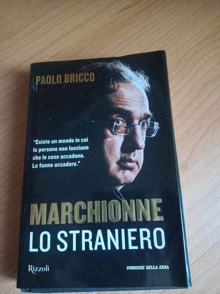 Marchionne lo straniero | Paolo Bricco - Rizzoli