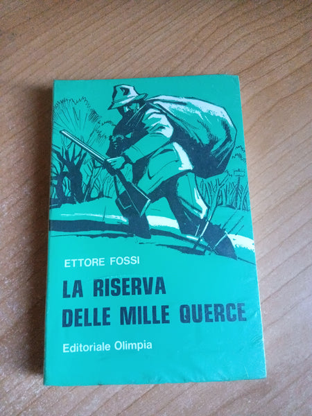 La riserva delle mille querce | Ettore Foss