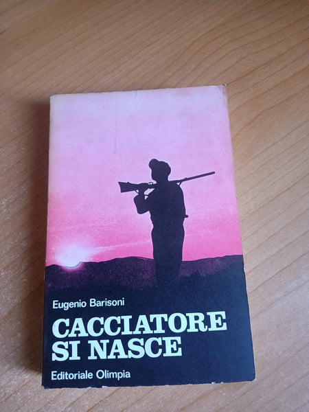 Cacciatore si nasce | Eugenio Barisoni