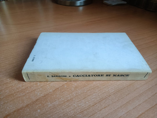 Cacciatore si nasce | Eugenio Barisoni
