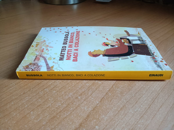 Notti in bianco, baci a colazione | Matteo Bussola - Einaudi