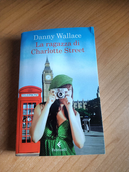 La ragazza di Charlotte Street | Danny Wallace - Feltrinelli
