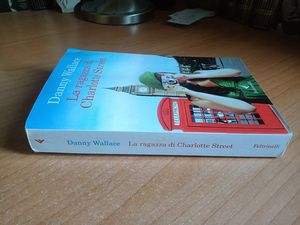 La ragazza di Charlotte Street | Danny Wallace - Feltrinelli
