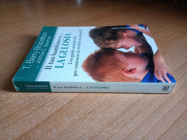 Il tuo bambino e la gelosia | T. Berry Brazelton - Raffaello Cortina