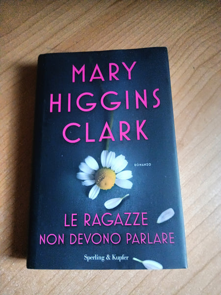 Le ragazze non devono parlare | Mary Higgins Clark