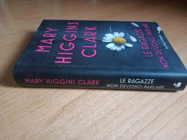 Le ragazze non devono parlare | Mary Higgins Clark