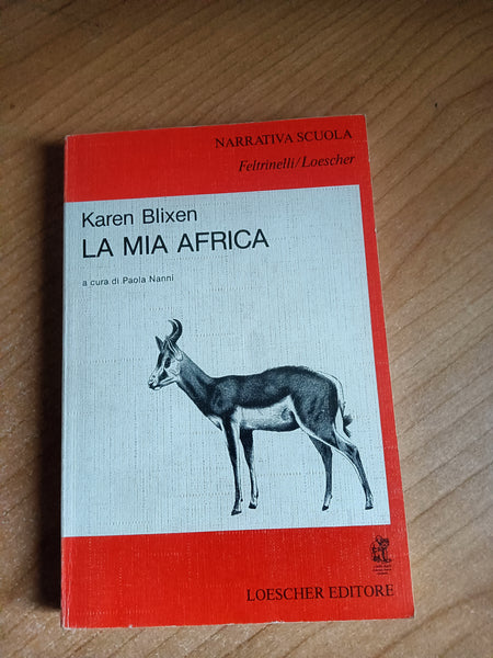 La mia africa | Karen Blixen - Feltrinelli