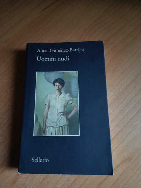 Uomini nudi | Alicia Giménez Bartlett - Sellerio