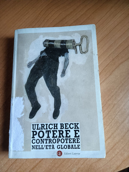 Potere e contropotere nell’età globale | Ulrich Beck - Laterza