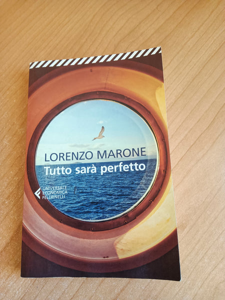 Tutto sarà perfetto | Lorenzo Marone - Feltrinelli