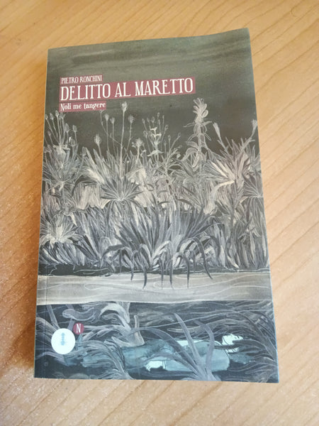 Delitto al maretto. Noli me tangere | Pietro Ronchini