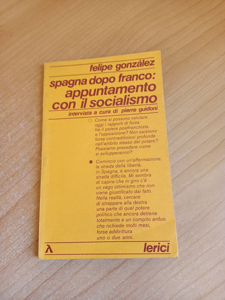 Spagna dopo franco: appuntamento con il socialismo | F. Gonzalez