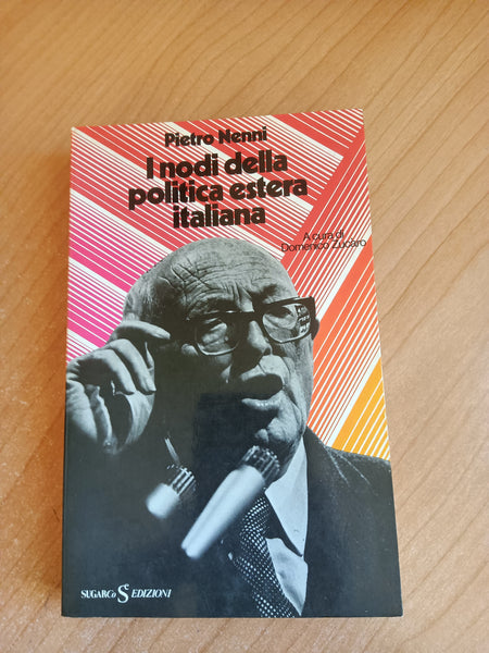 I nodi della politica estera italiana | Pietro Nenni