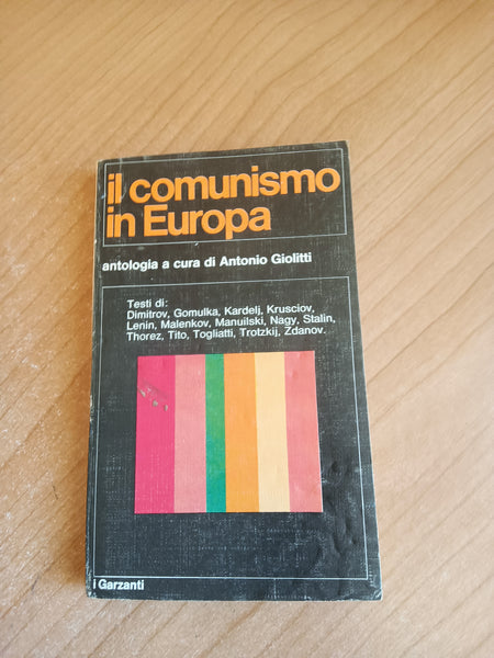 Il comunismo in Europa | A. Giolitti, antologia a cura di - Garzanti