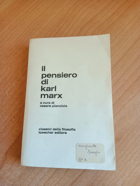 Il pensiero di Karl Marx | Cesare Pianciola, a cura di