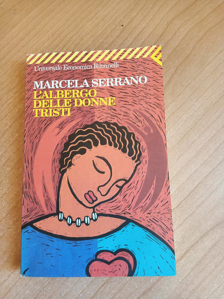 L’albergo delle donne tristi | Marcela Serrano - Feltrinelli