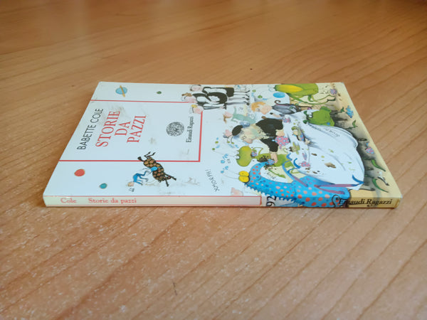 Storie da pazzi | Babette Cole - Einaudi