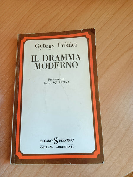 Il Dramma moderno | Gyoergy Lukàcs
