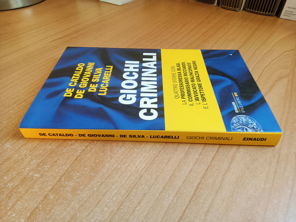 Giochi criminali | De Cataldo; De Giovanni; De Silva; Lucarelli - Einaudi