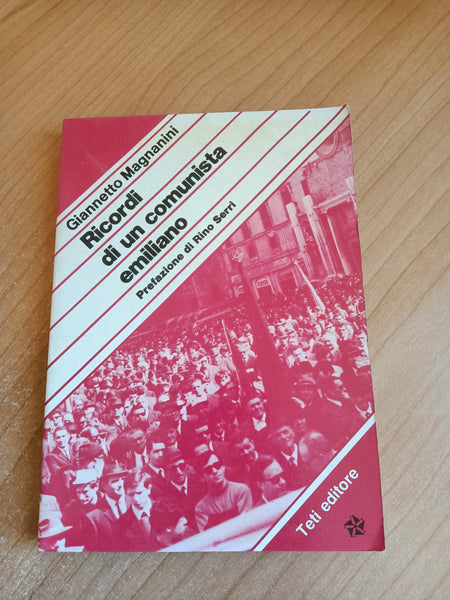 Ricordi di un comunista emiliano | Giannetto Magnanini