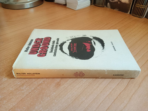 Under Ground. Sociologia della contestazione giovanile | W. Hollstein