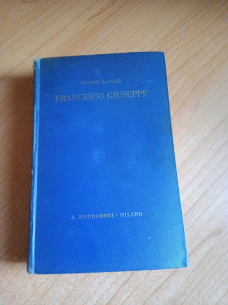 Francesco Giuseppe | Eugene Bagger - Mondadori