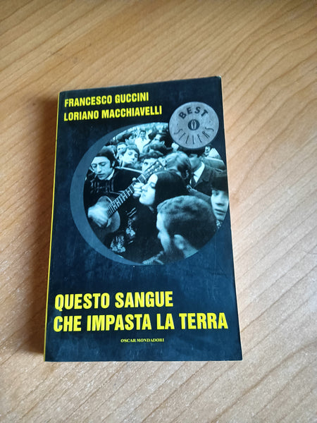 Questo sangue che impasta la terra | Francesco Guccini, Loriano Macchiavelli - Mondadori
