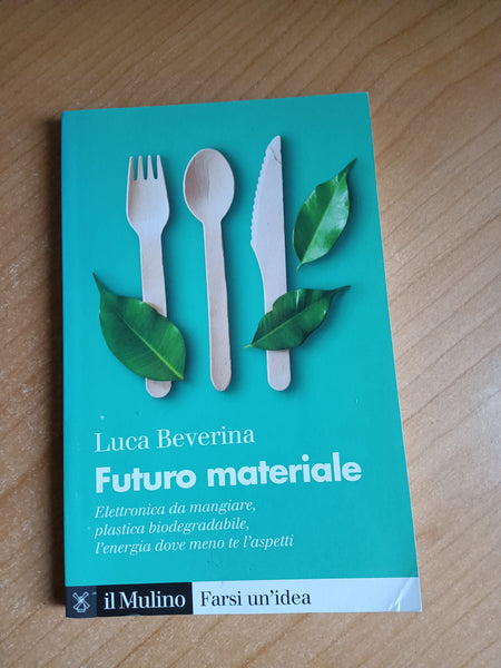 Futuro materiale | Luca Beverina - Mulino