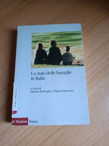 Lo stato delle famiglie in Italia | Barbagli Marzio; Saraceno Chiara, a cura di - Il Mulino